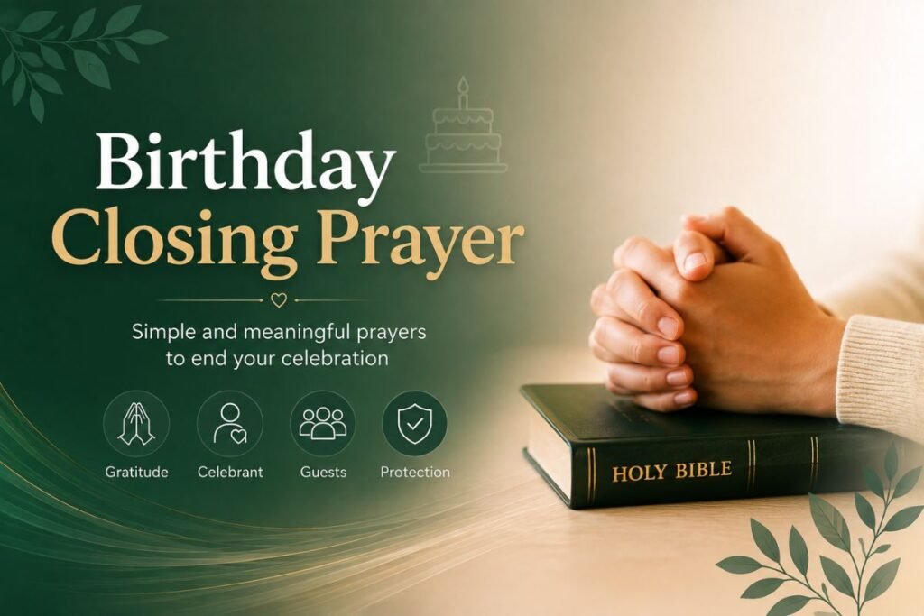Birthday closing prayer for ending a birthday celebration
