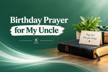 Birthday Prayer for My Uncle Birthday prayer for my uncle